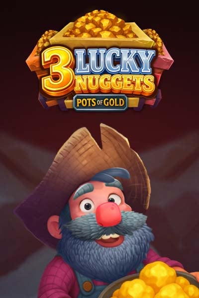3 Lucky Nuggets